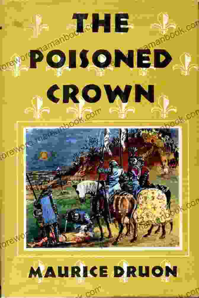 A Close Up Of The Cover Of The Poisoned Crown Novel The Accursed Kings 1 3: The Iron King The Strangled Queen The Poisoned Crown