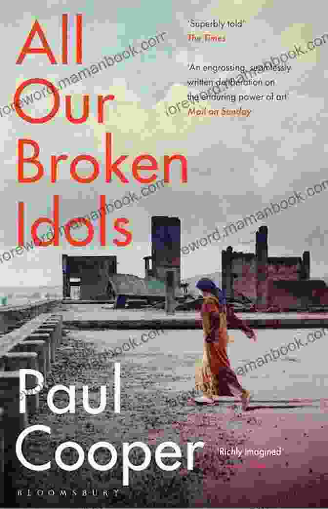 Book Cover Of 'All Our Broken Idols' By Paul Cooper All Our Broken Idols Paul M M Cooper