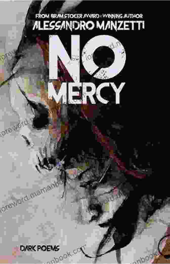 Book Cover Of 'No Mercy' By Alessandro Manzetti, Featuring A Chilling Illustration Of A Skeletal Hand No Mercy: Dark Poems Alessandro Manzetti