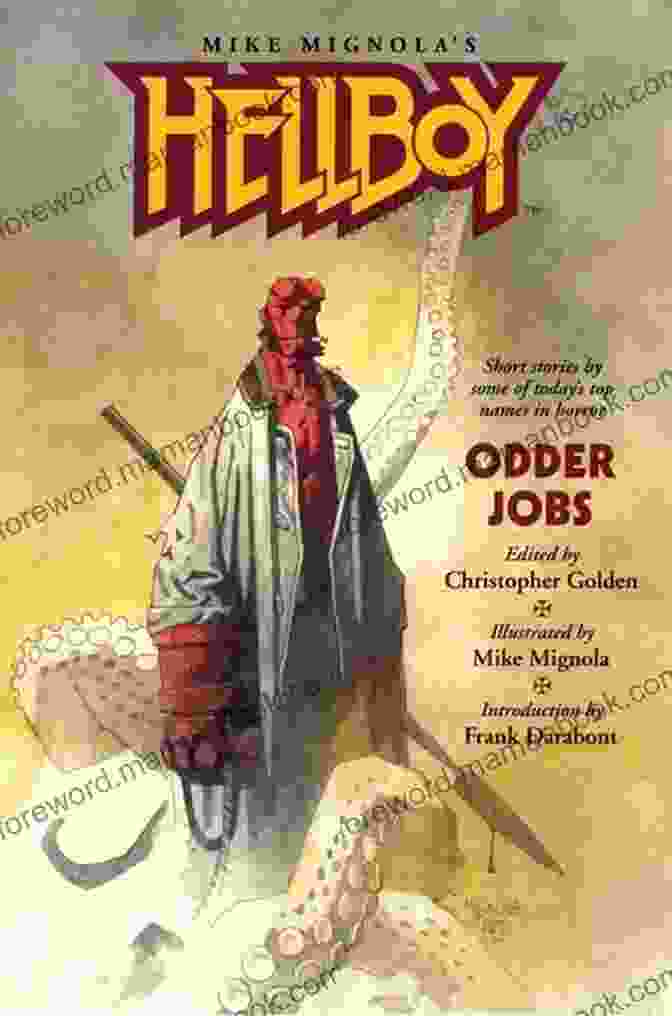 Cover Art For The Graphic Novel 'Hellboy: Odder Jobs' By Christopher Golden Featuring Hellboy Facing Off Against A Group Of Monsters. Hellboy: Odder Jobs Christopher Golden