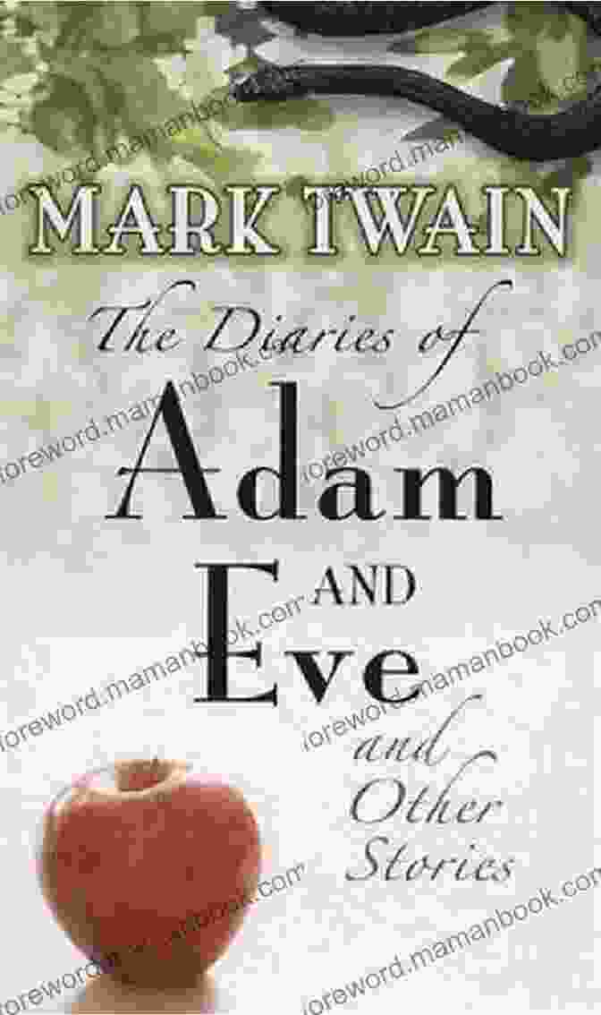 Eve And Adam Eve S Diary Mark Twain