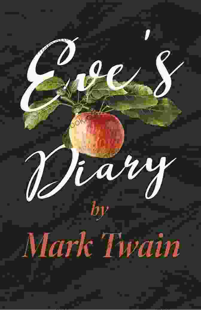 Eve's Creation Eve S Diary Mark Twain