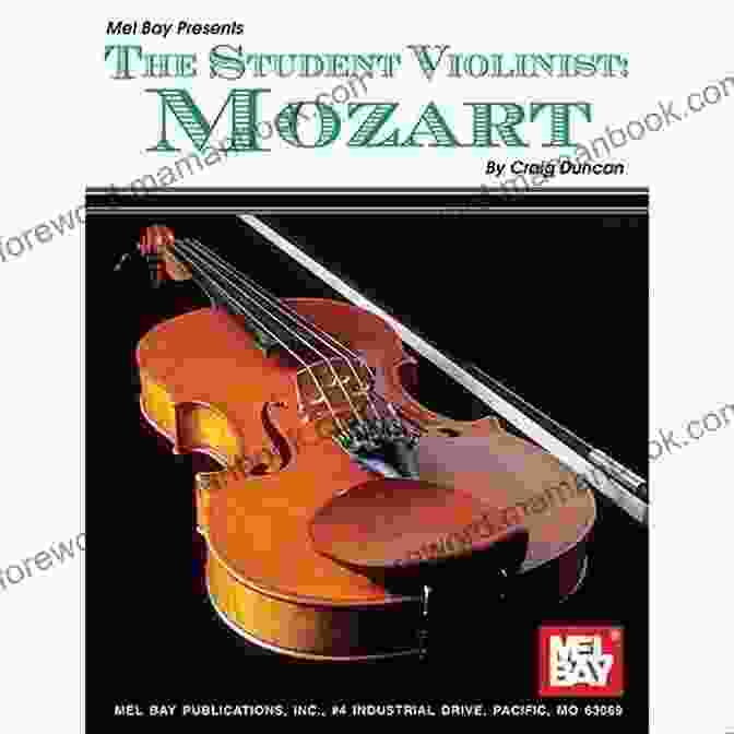 Mozart Craig Duncan Playing The Violin With Passion And Intensity The Student Violinist: Mozart Craig Duncan