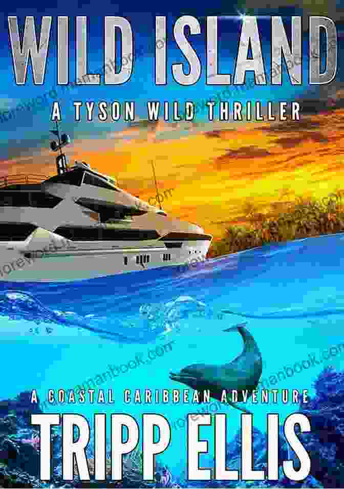 People Enjoying An Exhilarating Ride On The Tyson Wild Thriller 13 Wild Fury: A Coastal Caribbean Adventure (Tyson Wild Thriller 13)