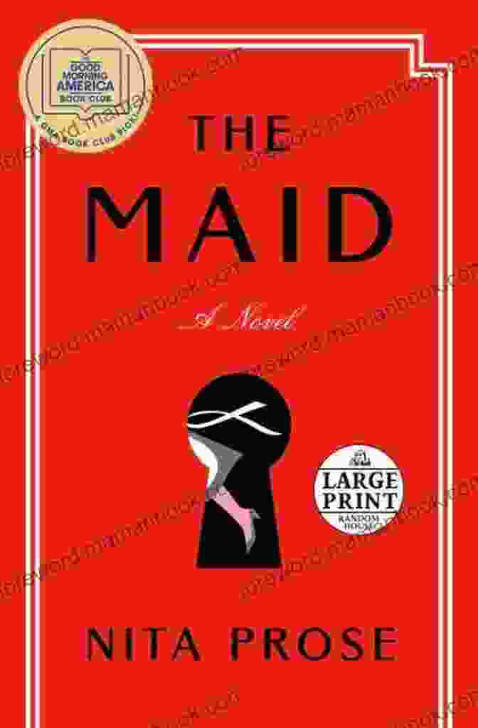 The Maid Novel By Nita Prose The Maid: A Novel Nita Prose