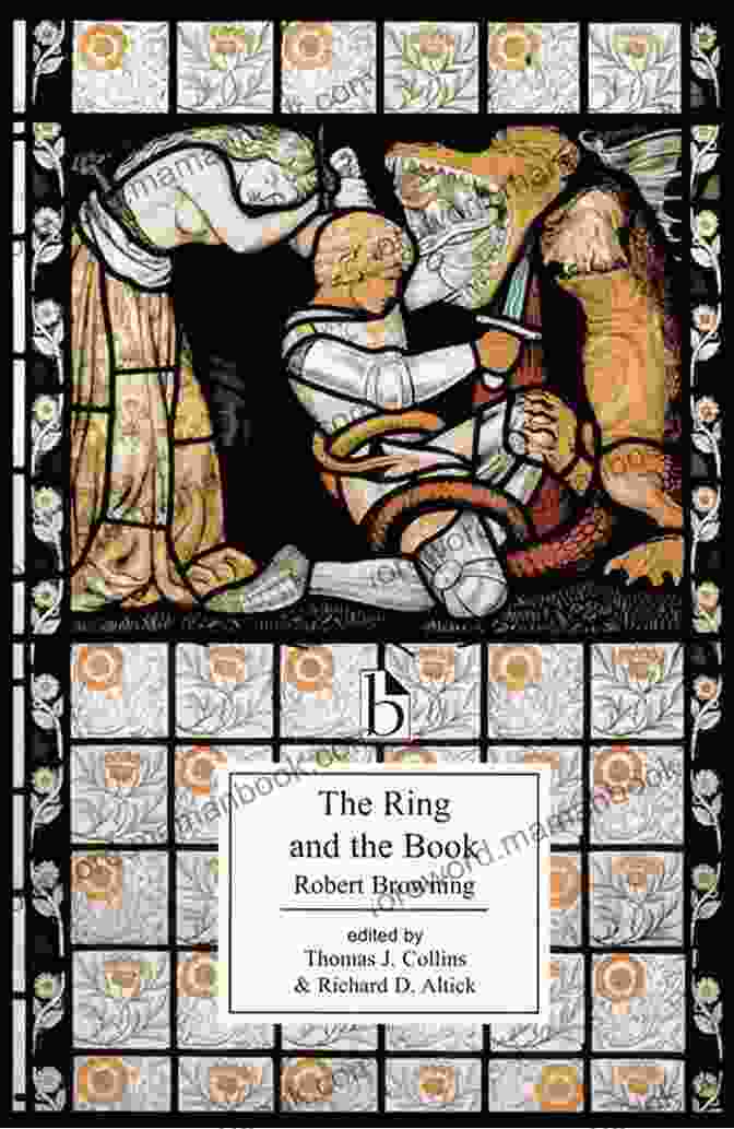 The Ring And The Book By Robert Browning The Complete Works Of Robert Browning: Poems Plays Letters Biographies In One Edition