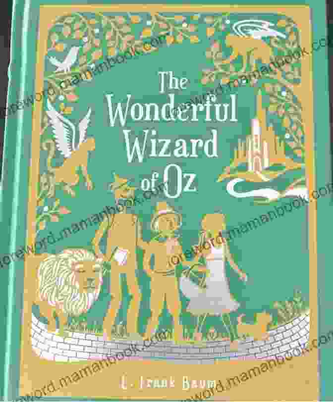 The Wonderful Wizard Book Cover Featuring Dorothy Gale And Her Friends The Greatest Fairytales Of All Time: Five Children And It Peter Pan The Princess And The Goblin The Wonderful Wizard Of Oz Collection Alice In Wonderland