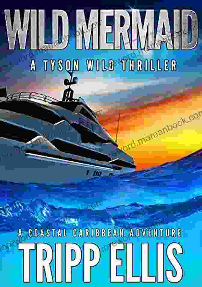 Tyson Wild, Adventure Guide And Founder Of Thriller 38 Wild Greed: A Coastal Caribbean Adventure (Tyson Wild Thriller 38)