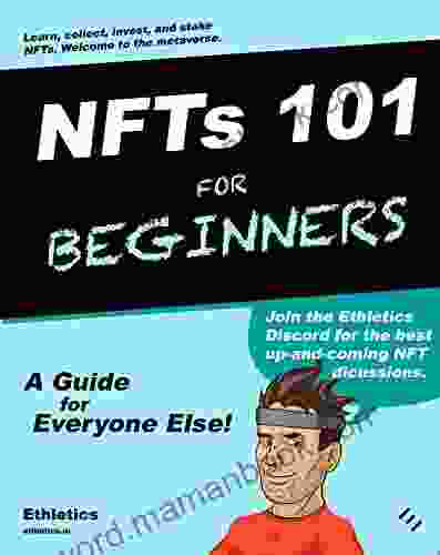 NFTs 101 For Beginners: Learn Collect Invest And Stake NFTs