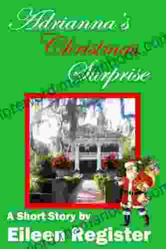 Adrianna s Christmas Surprise A Short Story (Adrianna the Series)