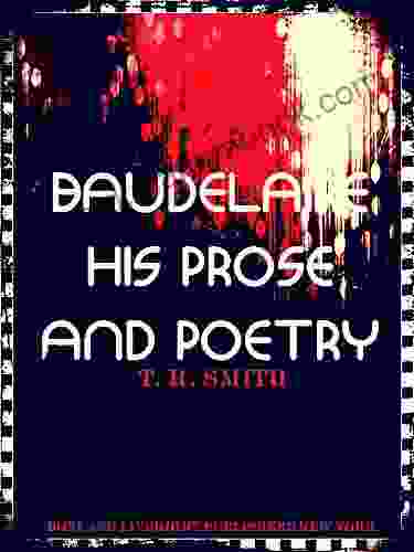 Baudelaire: His Prose And Poetry