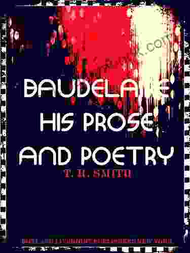 Baudelaire: His Prose and Poetry