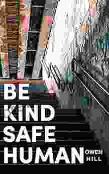 Be Kind Be Safe Be Human: Poems A Poetry Collection