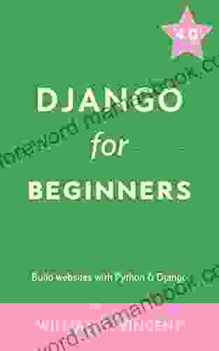 Django For Beginners: Build Websites With Python And Django (Welcome To Django 1)