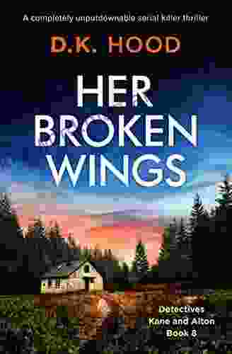 Her Broken Wings: A completely unputdownable serial killer thriller (Detectives Kane and Alton 8)