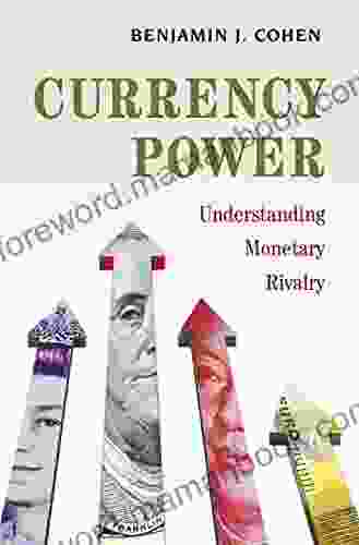 Currency Power: Understanding Monetary Rivalry
