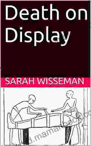 Death On Display Sarah Wisseman