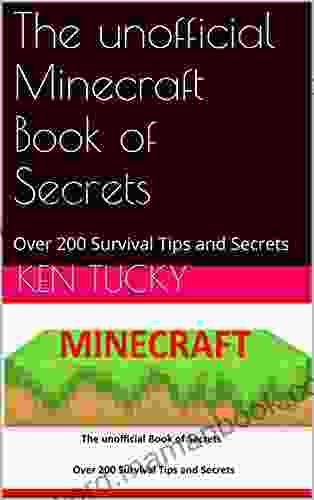The Unofficial Minecraft Of Secrets: Over 200 Survival Tips And Secrets