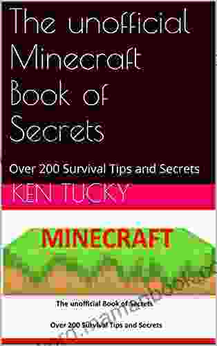 The unofficial Minecraft of Secrets: Over 200 Survival Tips and Secrets