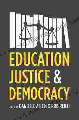 Education Justice and Democracy Danielle S Allen