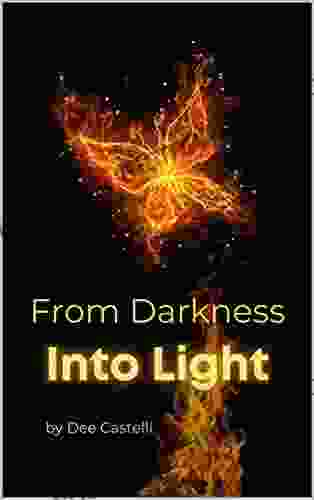 From Darkness Into Light: A Poetry Collection Of Empowered Growth Chapbook