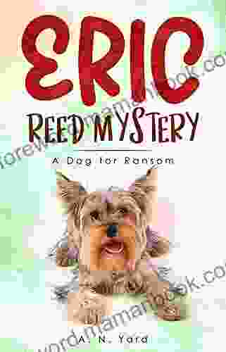 Eric Reed Mystery: A Dog For Ransom