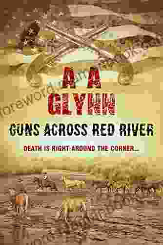 Guns Across Red River Simon Winchester