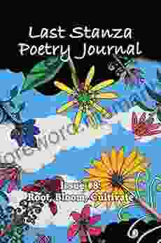 Last Stanza Poetry Journal Issue #8: Root Bloom Cultivate