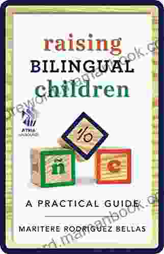 Raising Bilingual Children: A Practical Guide