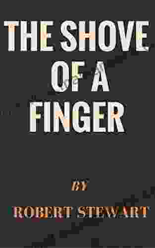 The Shove Of A Finger: Story Based On Ruthven And Shutz Journey Experience