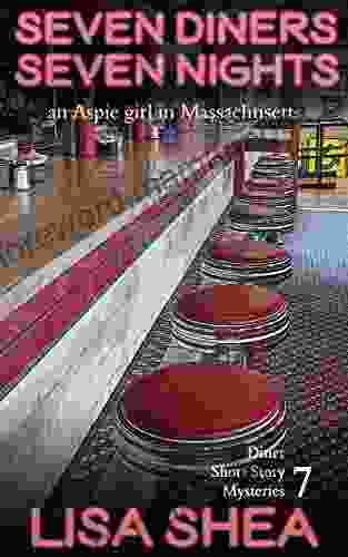 Seven Diners Seven Nights an Aspie Girl in Massachusetts (Diner Short Story Mysteries 7)