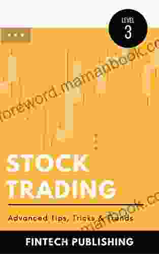 Stock Trading: Advanced Tips Tricks Trends (Investments Securities 3)