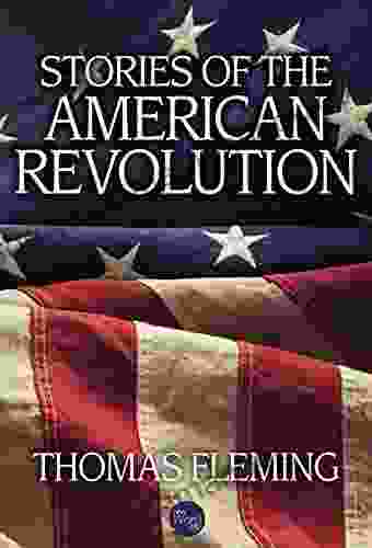 Stories of the American Revolution (The Thomas Fleming Library)