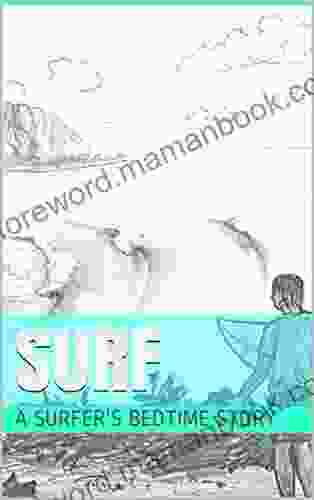 Surf: A Surfer S Bedtime Story (Surf A Surfer S Bedtime Story)