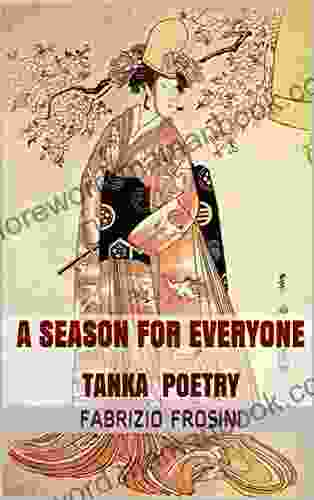 A Season for Everyone: TANKA POETRY (Haiku Tanka 4)