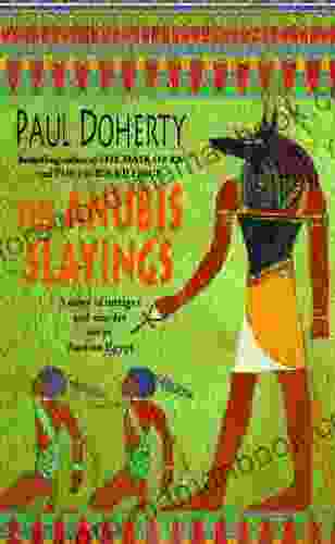 The Anubis Slayings (Amerotke Mysteries 3): Murder Mystery And Intrigue In Ancient Egypt