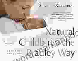 Natural Childbirth the Bradley Way: Revised Edition