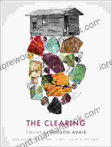 The Clearing: Poems Allison Adair