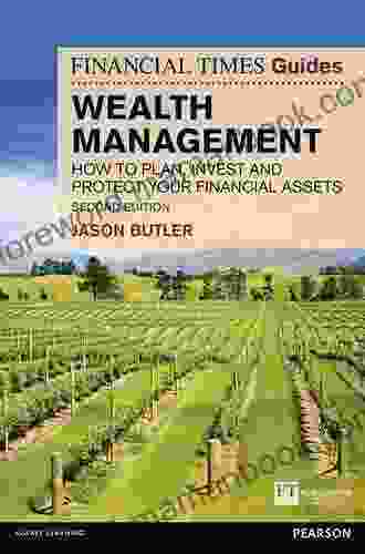 The Financial Times Guide To Wealth Management EPub: The Financial Times Guide To Wealth Management: How To Plan Invest And Protect Your Financial Asset (Financial Times Guides)