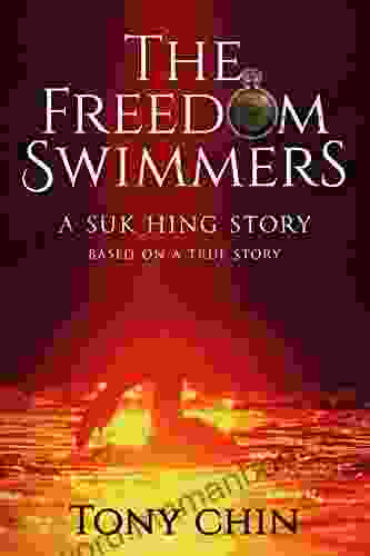 The Freedom Swimmers: A Suk Hing Story