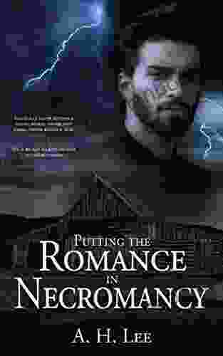 Putting The Romance In Necromancy: A Knight And The Necromancer Prequel Story (The Knight And The Necromancer)