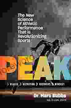 Peak: The New Science of Athletic Performance That is Revolutionizing Sports