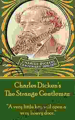 The Strange Gentleman: A Very Little Key Will Open A Very Heavy Door