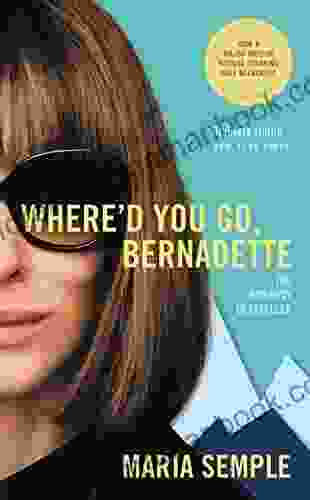 Where D You Go Bernadette: A Novel