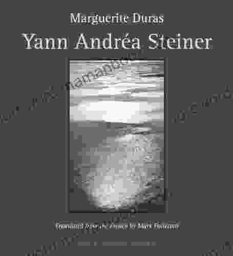 Yann Andrea Steiner Marguerite Duras